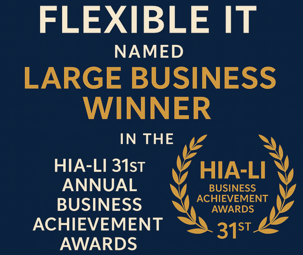 A graphic announcing Flexible IT as the Large Business Winner in the HIA-LI 31st Annual Business Achievement Awards, with a gold laurel and text on a dark blue background.